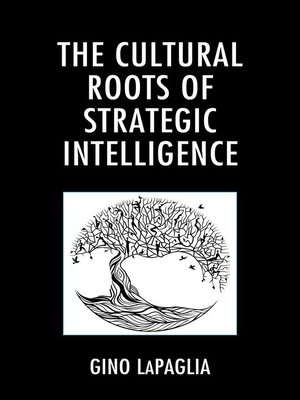 cover image of The Cultural Roots of Strategic Intelligence